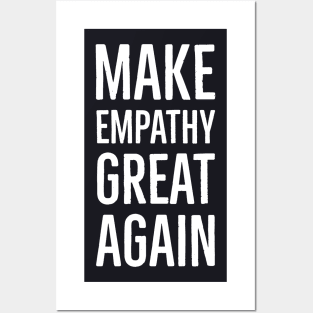 Make Empathy Great Again Posters and Art